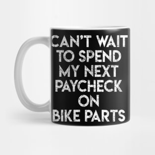 My Next Paycheck Mug